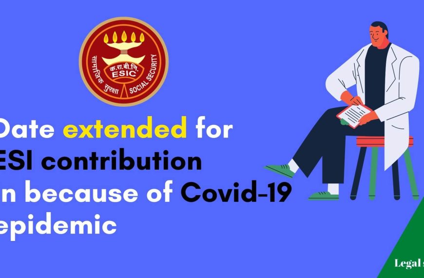 ESIC contribution due date extended due to pandemic covid-19