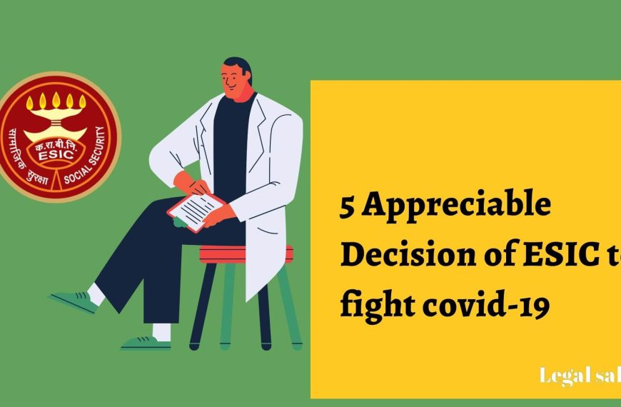 5 Appreciable Decision of ESIC to fight covid-19
