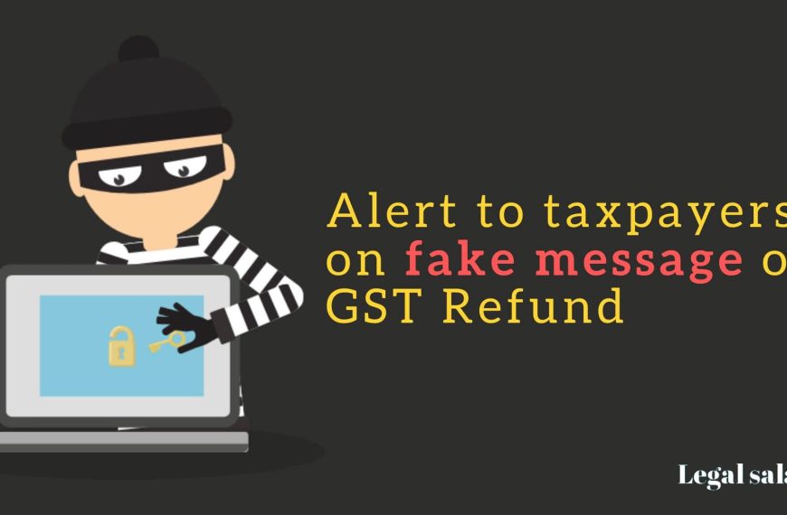 High Alert to taxpayers on fake message of GST Refund