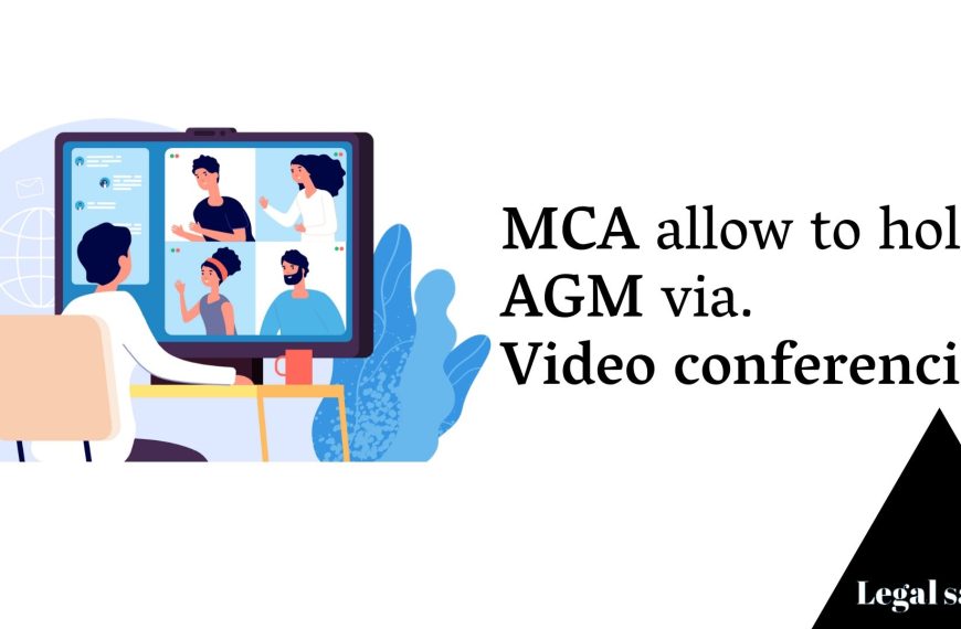 MCA clarify to Hold AGM via video conferencing