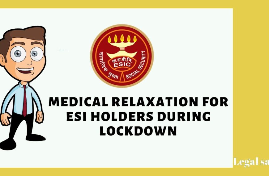 Medical Relaxation for ESI holders during Lockdown