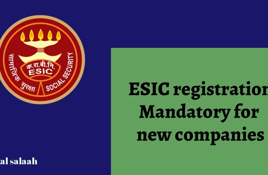 ESIC registration Mandatory for new companies