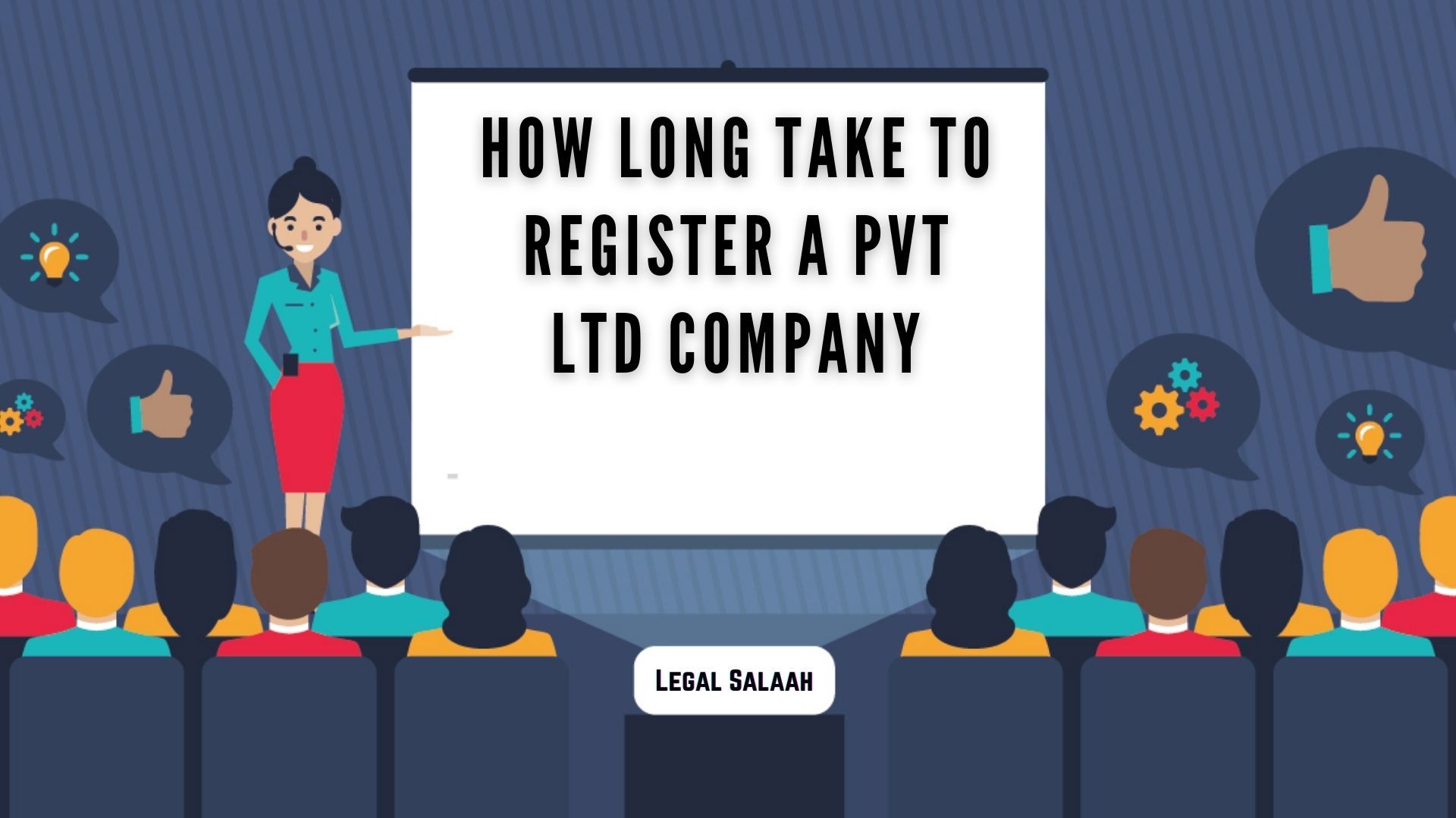 How Long It Will Take To Register A Pvt Ltd Company | Blogs